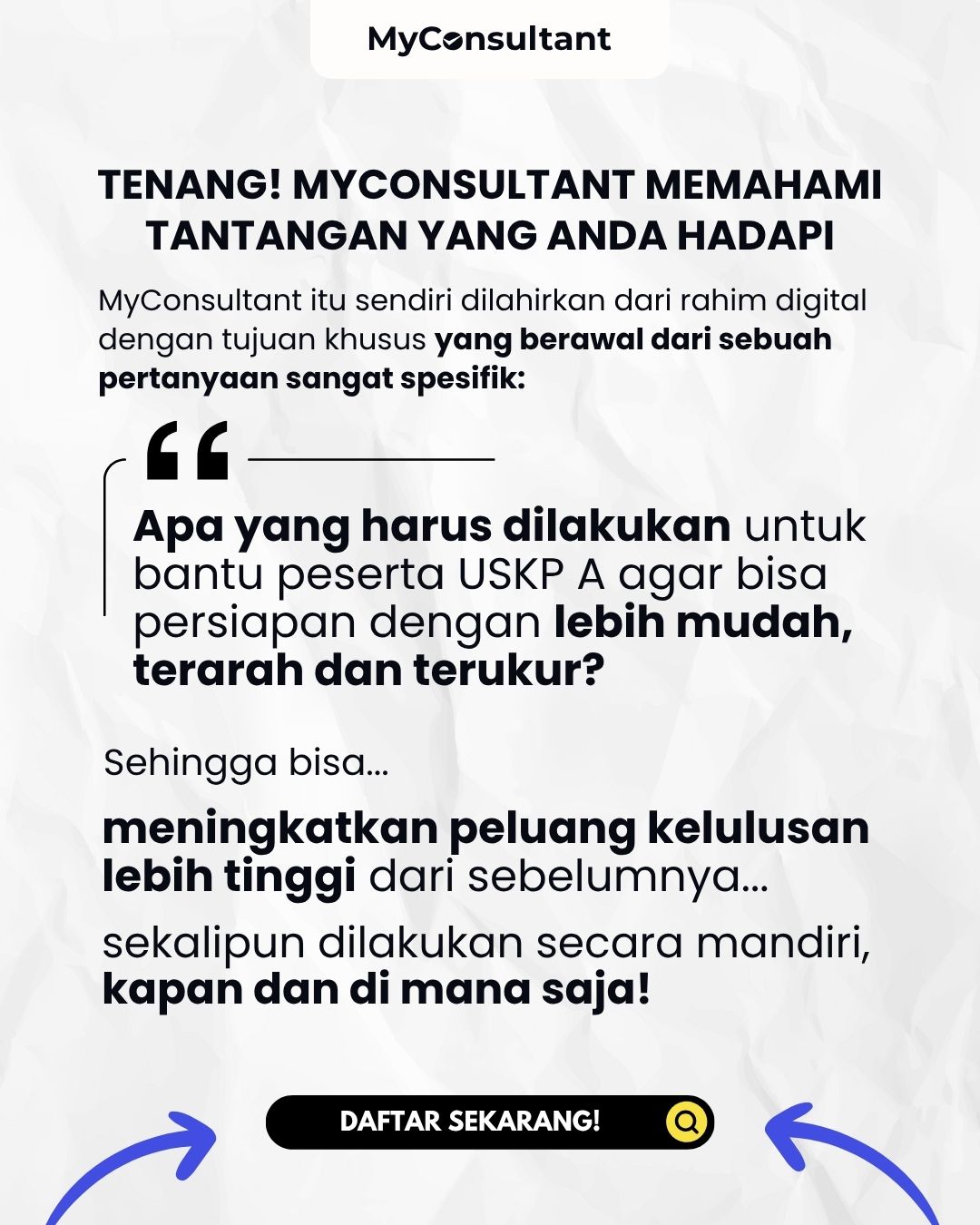 MyConsultant Memahami Tantangan Peserta USKP A